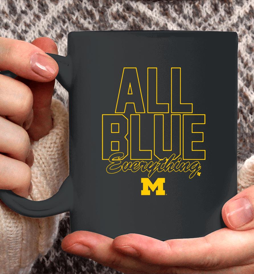 Ncaa Breakingt Michigan Football All Blue Everything Coffee Mug