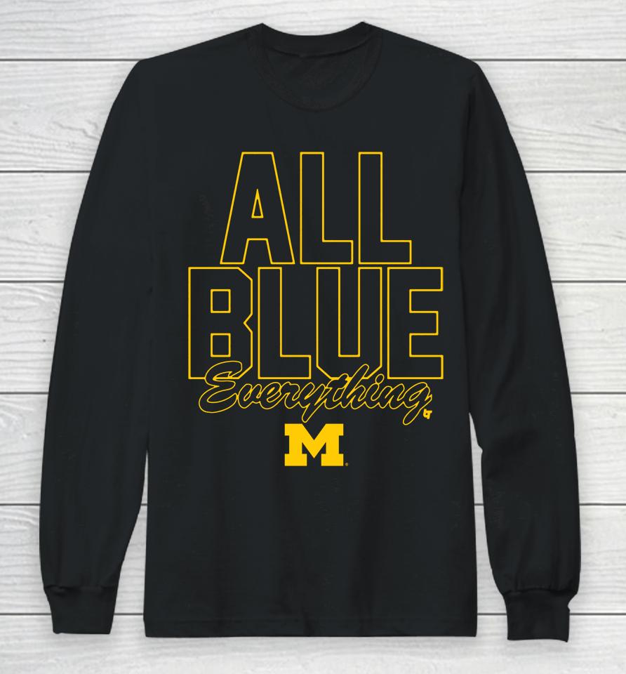 Ncaa Breakingt Michigan Football All Blue Everything Long Sleeve T-Shirt