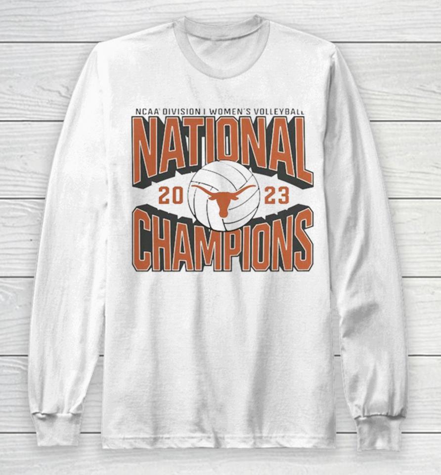 Ncaa Division I Women’s Volleyball National Champions 2023 Texas Longhorns Long Sleeve T-Shirt