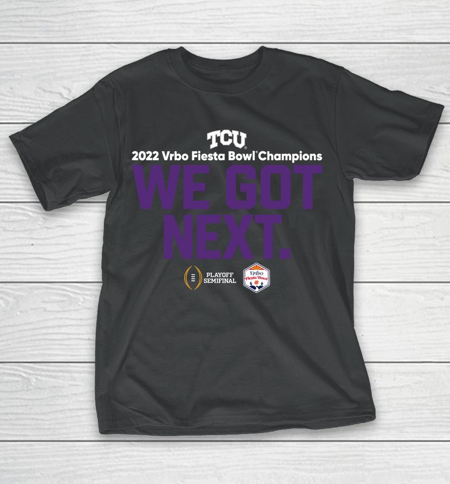 Ncaa Fiesta Bowl Tcu We Got Next 2023 T-Shirt