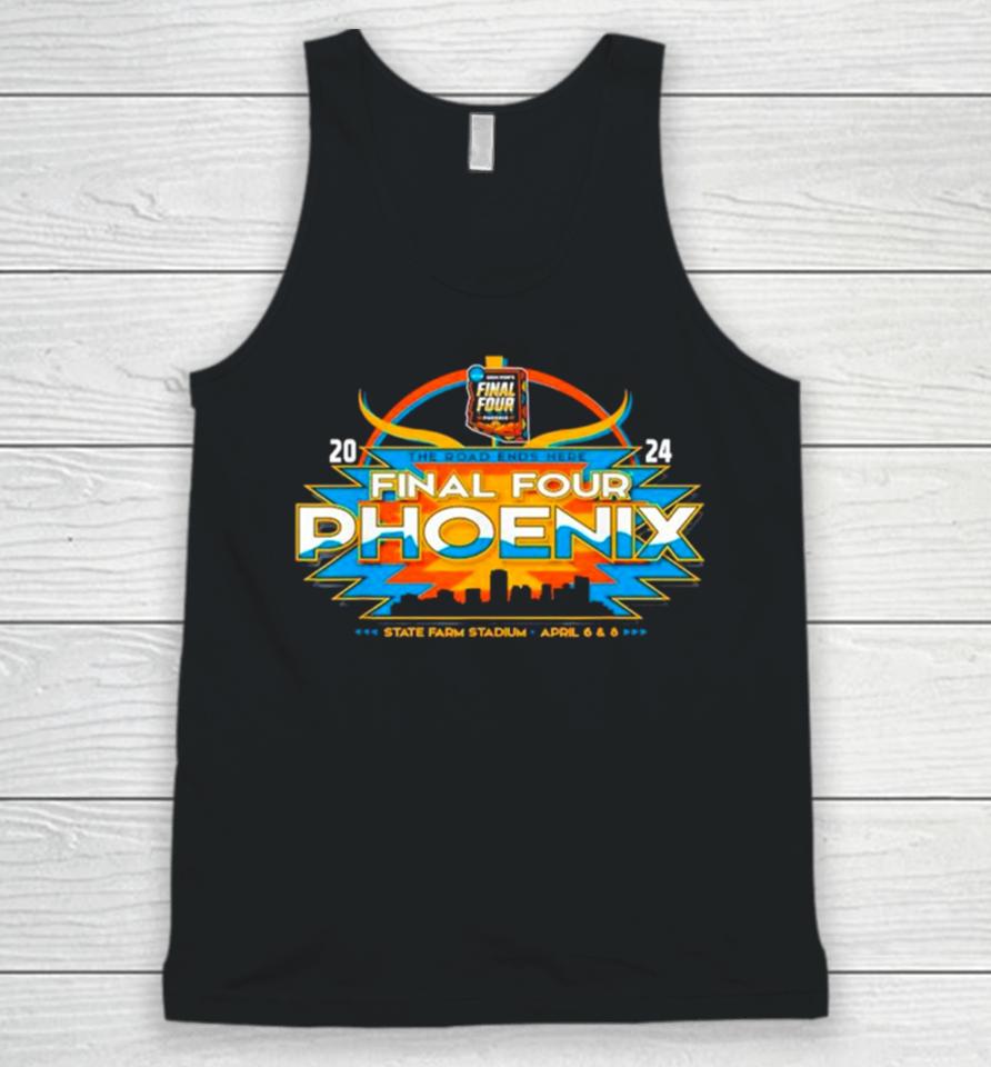 Ncaa Final Four 2024 Basketball Phoenix The Road Ends Here Unisex Tank Top