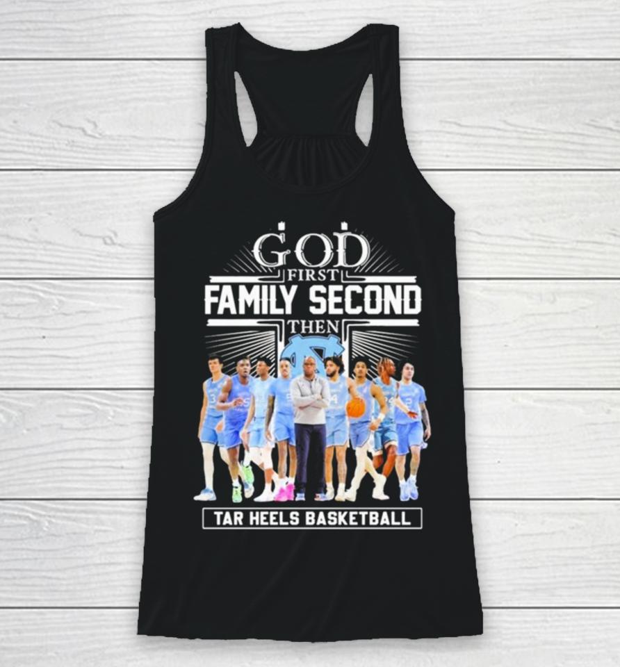Ncaa God First Family Second Then Unc Tar Heels Basketball Team Racerback Tank