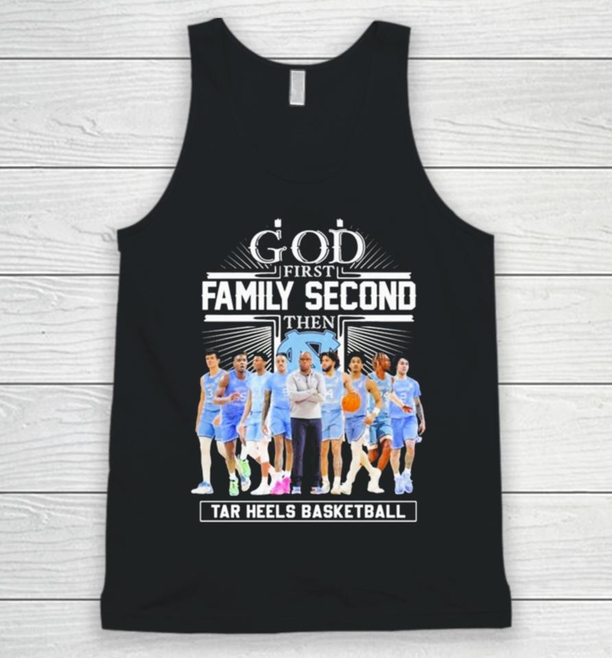 Ncaa God First Family Second Then Unc Tar Heels Basketball Team Unisex Tank Top