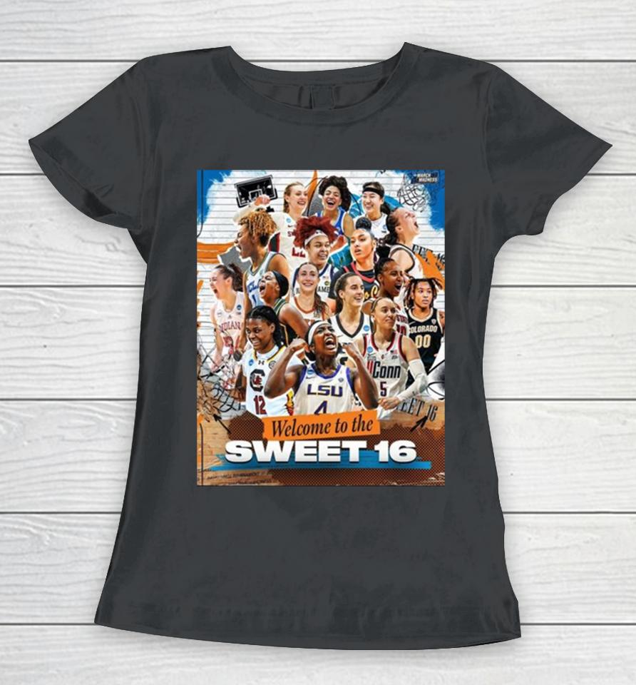 Ncaa March Madness Welcome To The Sweet 16 Season 2023 2024 Women T-Shirt