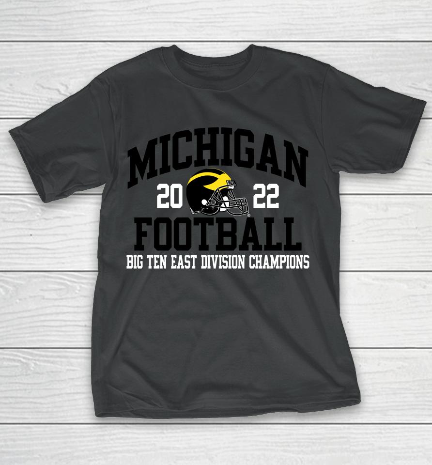 Ncaa Michigan Football 2022 Big 10 East Division Champions T-Shirt