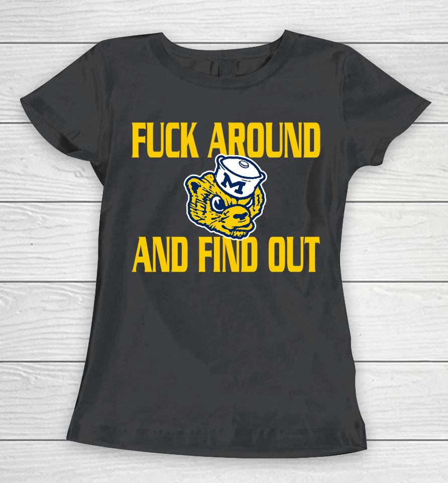 Ncaa Michigan Wolverines Logo Fuck Around And Find Out Women T-Shirt