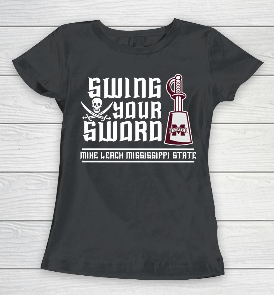 Ncaa Mississippi State Mike Leach Swing Your Sword Women T-Shirt