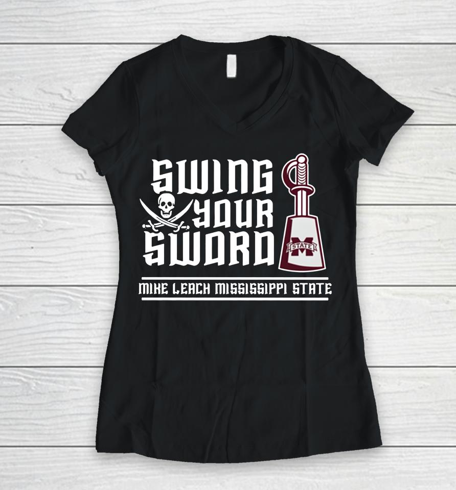 Ncaa Mississippi State Mike Leach Swing Your Sword Women V-Neck T-Shirt