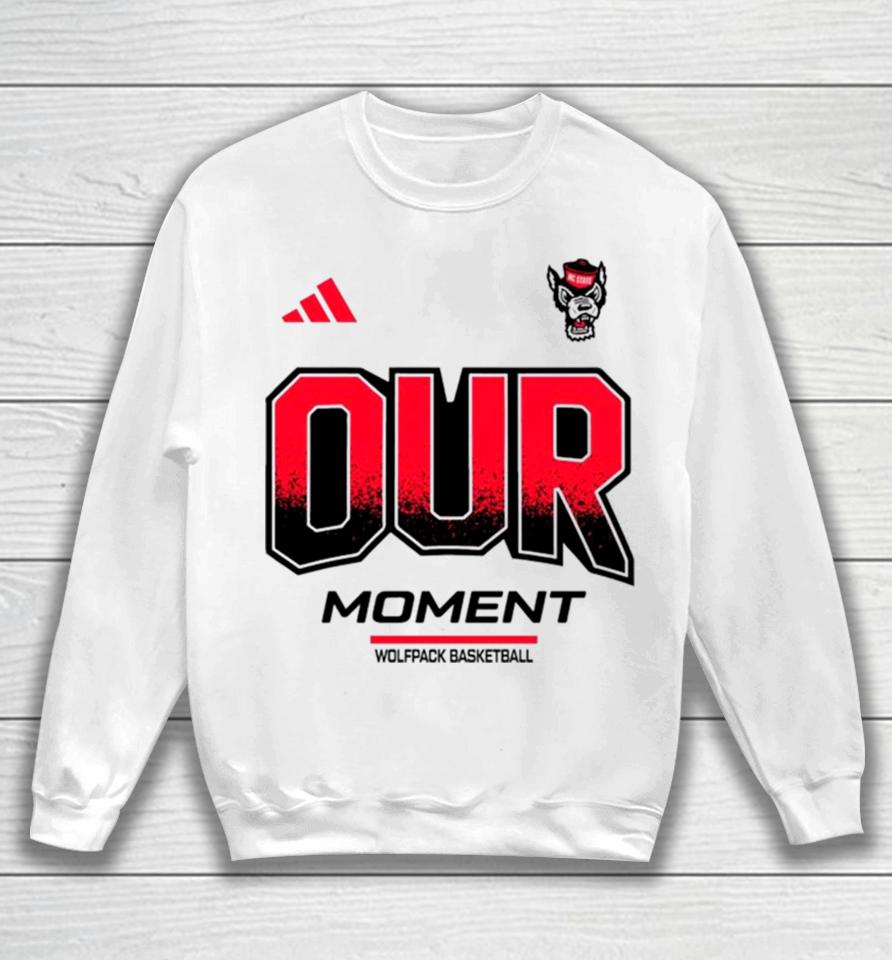 Ncaa Nc State Wolfpack 2024 Our Moment Sweatshirt