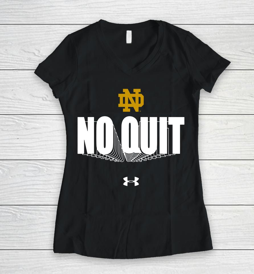 Ncaa Notre Dame Fighting Irish No Quit Women V-Neck T-Shirt