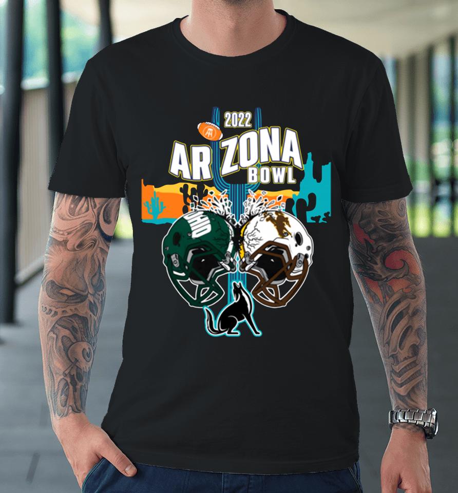 Ncaa Ohio Bobcats Vs Wyoming Cowboys 2022 Arizona Bowl Helmets Premium T-Shirt