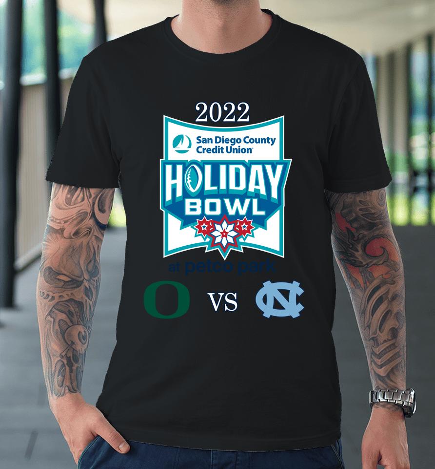 Ncaa Oregon Ducks Vs North Carolina Tar Heels 2022 Holiday Bowl Matchup Premium T-Shirt