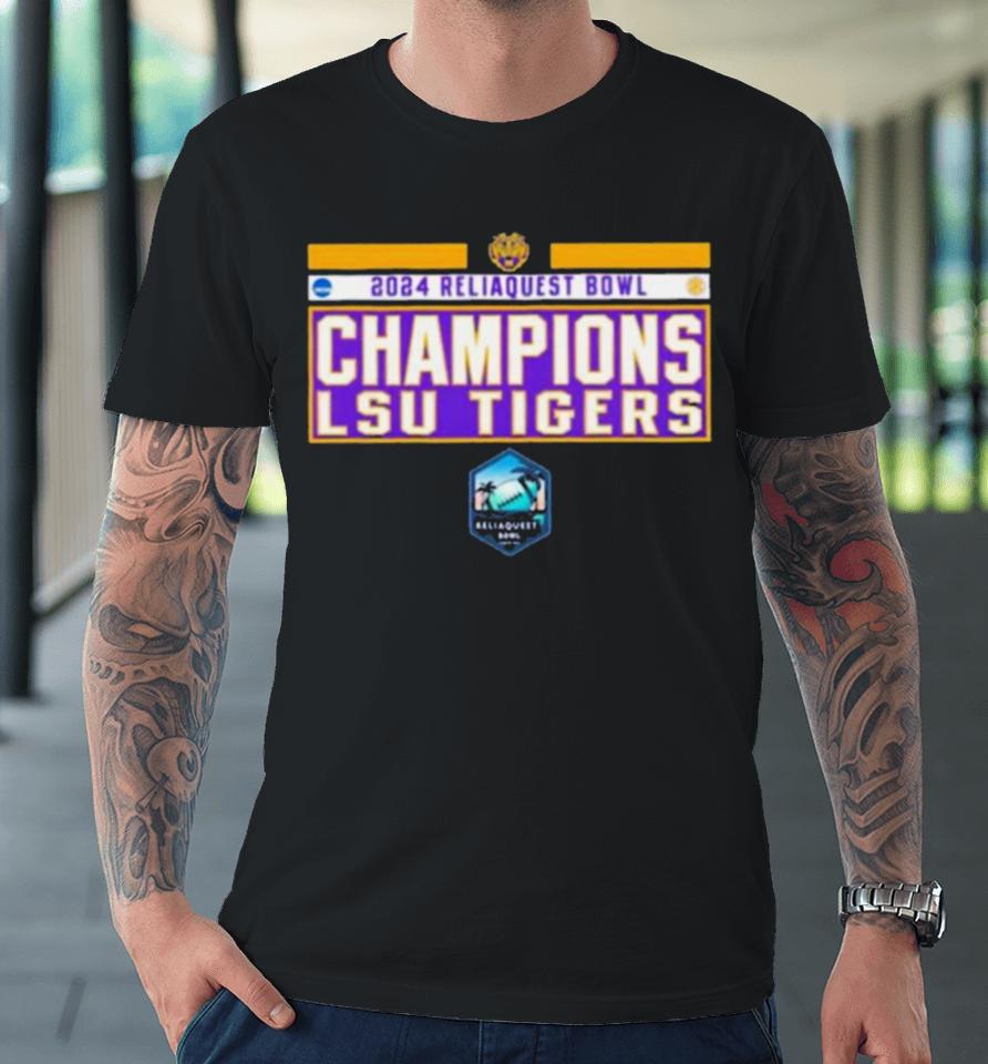 Ncaa Sec Lsu Tiger 2024 Reliaquest Bowl Champions Premium T-Shirt