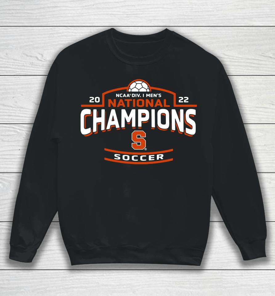 Ncaa Syracuse National Champions Orange 2022 Soccer National Sweatshirt