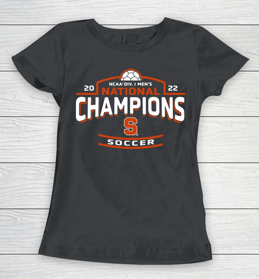 Ncaa Syracuse National Champions Orange 2022 Soccer National Women T-Shirt