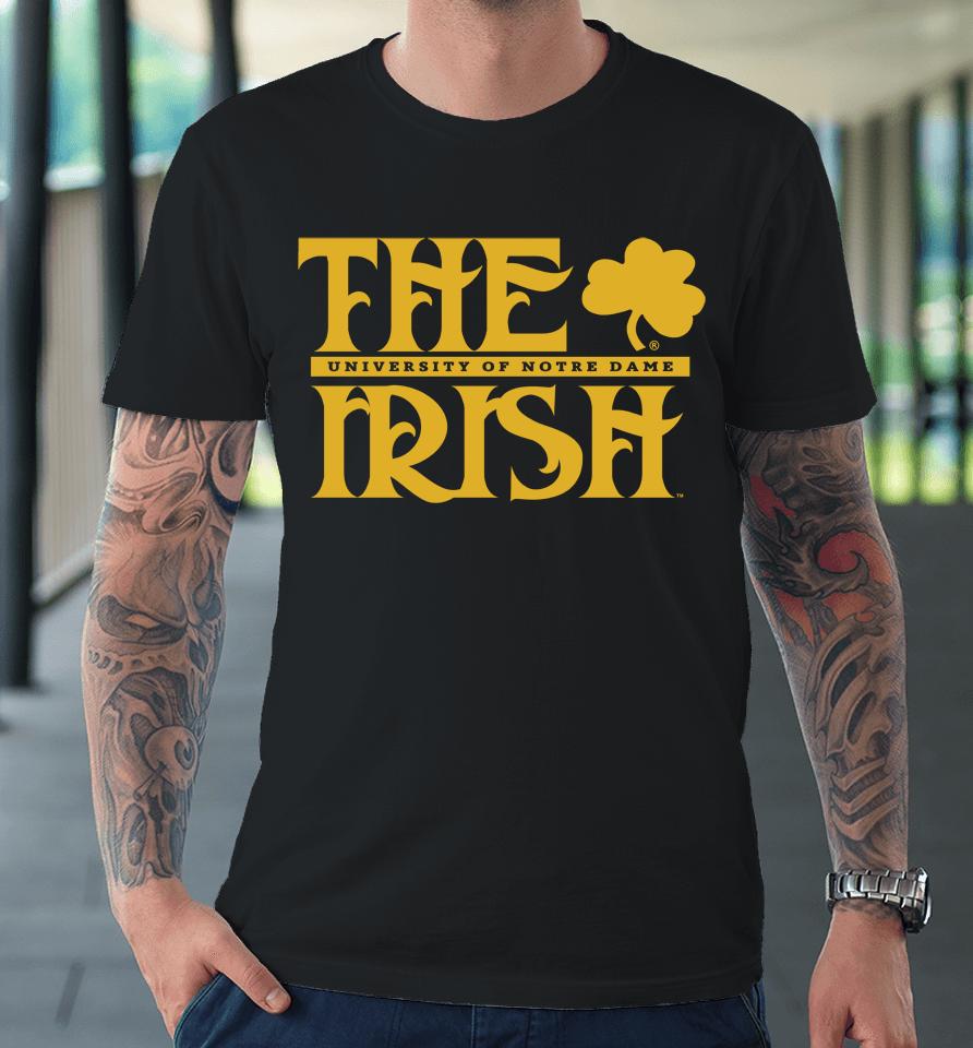Ncaa The Irish University Of Notre Dame Premium T-Shirt