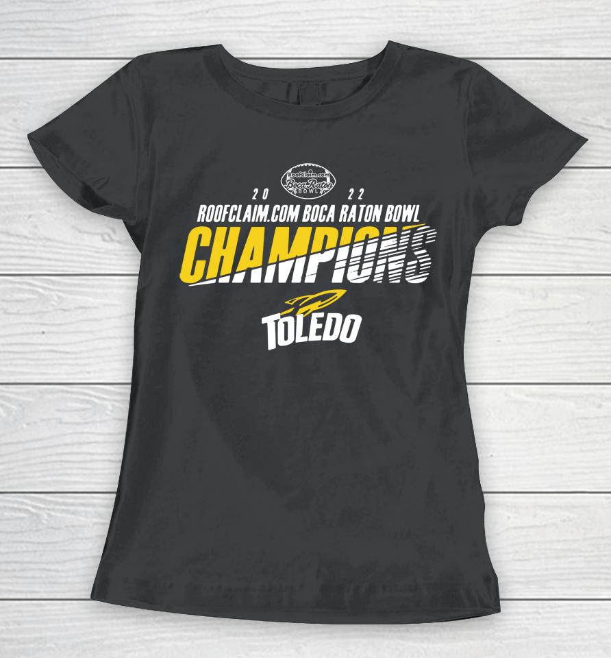 Ncaa Toledo Rockets 2022 Boca Raton Bowl Champions Women T-Shirt