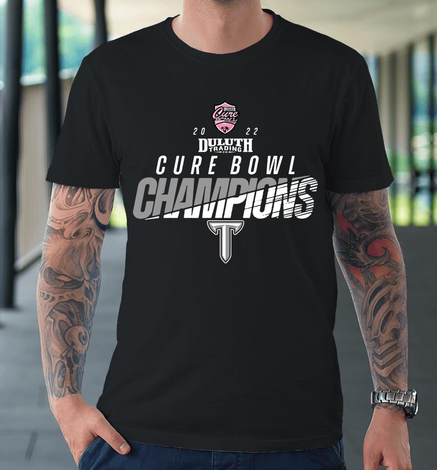 Ncaa Troy Trojans Champions 2022 Duluth Trading Cure Bowl Champions Premium T-Shirt