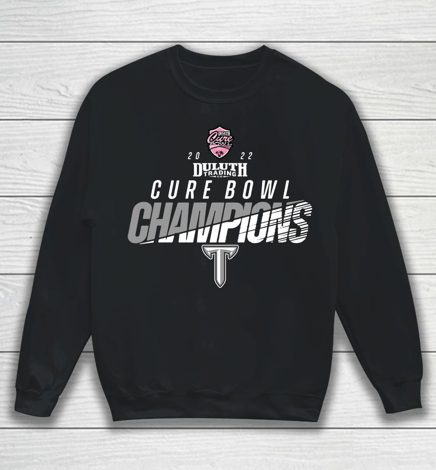 Ncaa Troy Trojans Champions 2022 Duluth Trading Cure Bowl Champions Sweatshirt