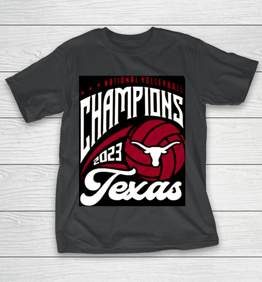 Ncaa Volleyball Champs Texas Longhorn 2023 T-Shirt