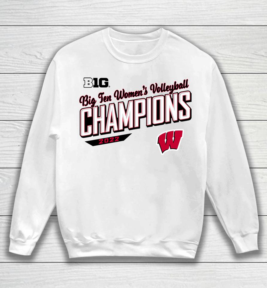 Ncaa Wisconsin Badgers 2022 Big 10 Women's Volleyball Regular Season Champions Sweatshirt