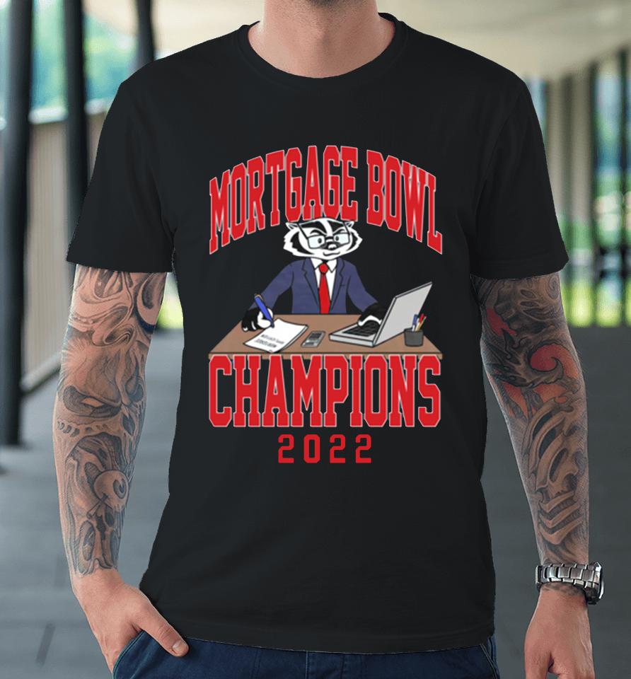 Ncaa Wisconsin Badgers Football 2022 Mortgage Bowl Champions Premium T-Shirt
