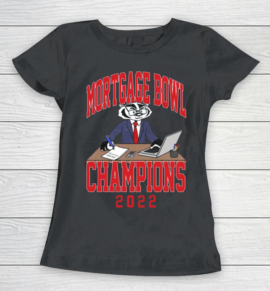 Ncaa Wisconsin Badgers Football 2022 Mortgage Bowl Champions Women T-Shirt