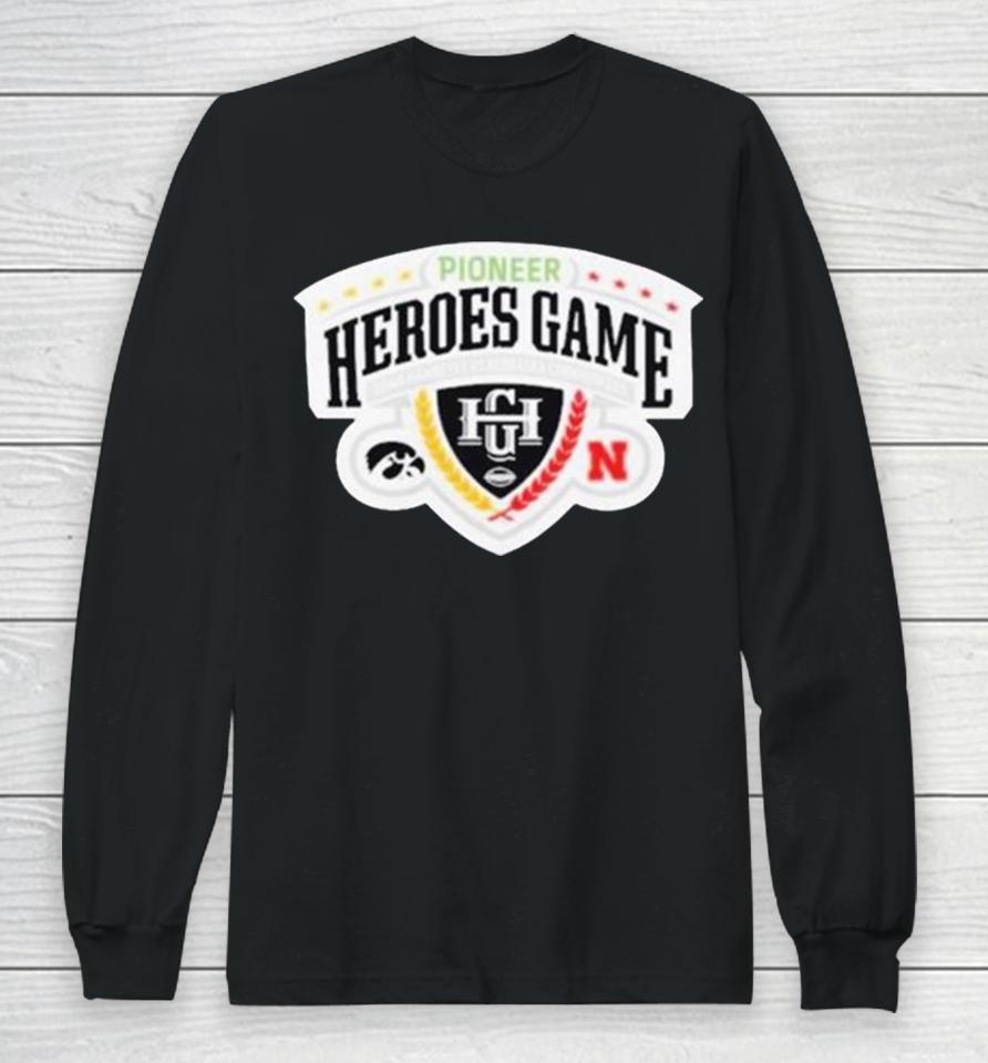 Nebraska Cornhuskers Vs Iowa Hawkeyes 2023 Pioneer Heroes Game Long Sleeve T-Shirt