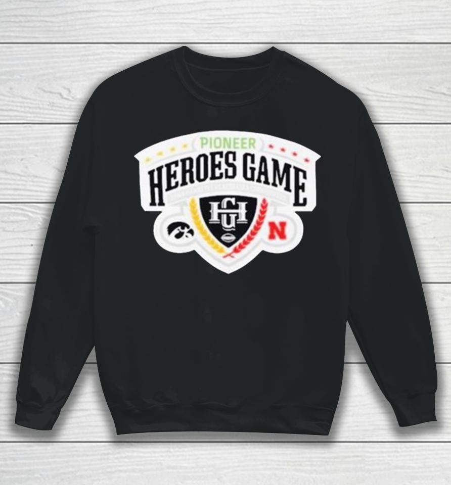Nebraska Cornhuskers Vs Iowa Hawkeyes 2023 Pioneer Heroes Game Sweatshirt