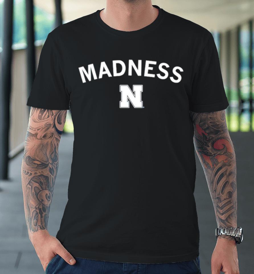 Nebraska Huskers Madness Premium T-Shirt