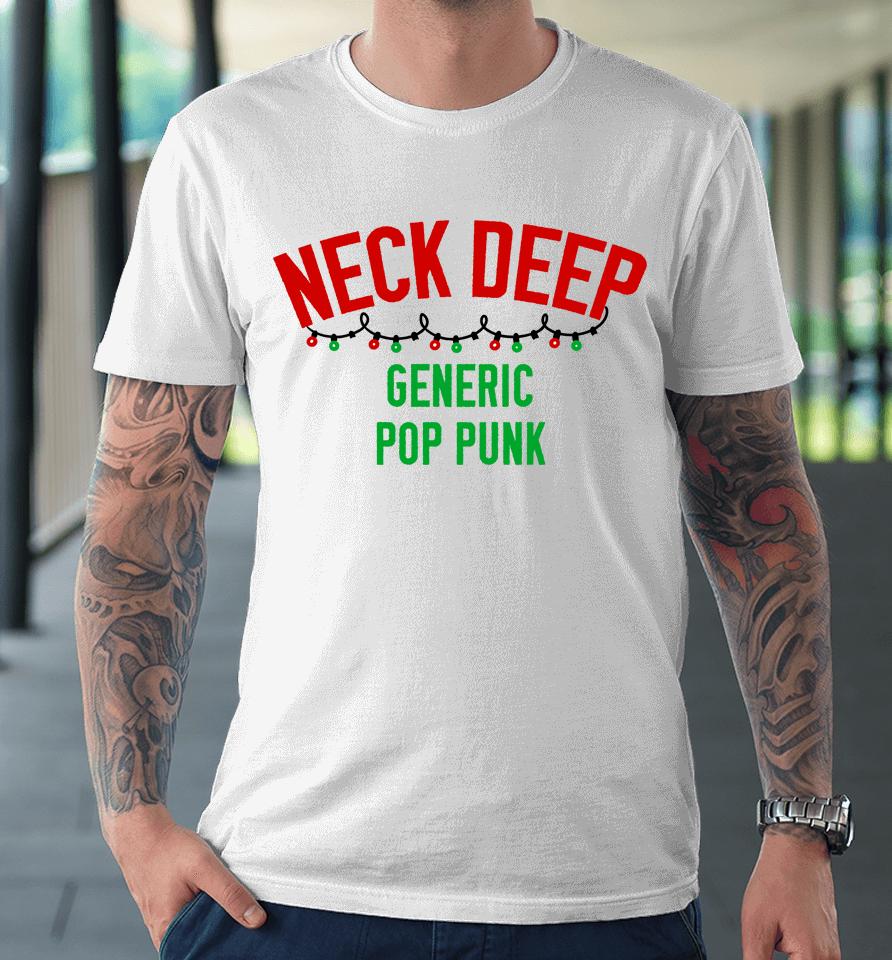Neck Deep Merch Generic Pop Punk Christmas Edition Premium T-Shirt