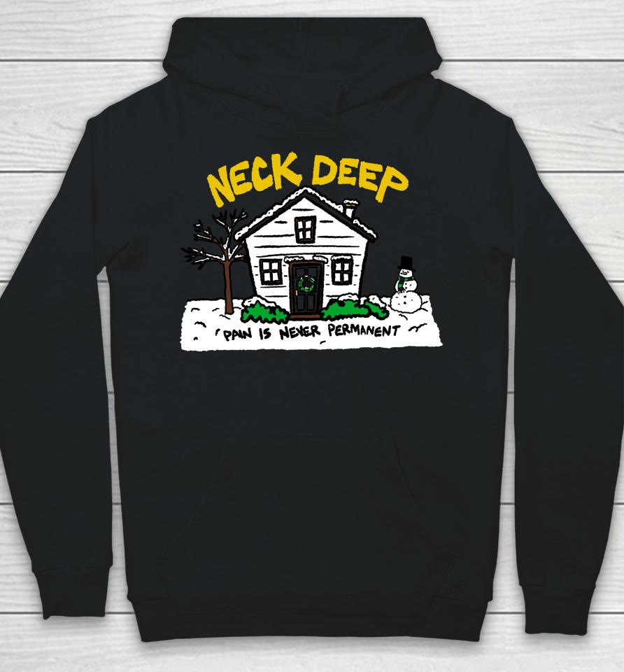 Neck Deep Merch House Pain Is Never Permanent Hoodie