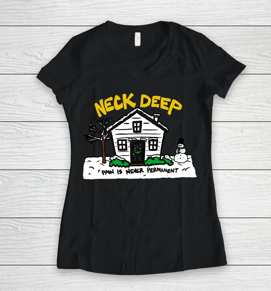 Neck Deep Merch House Pain Is Never Permanent Women V-Neck T-Shirt