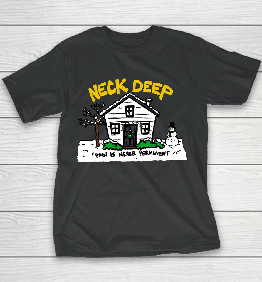 Neck Deep Merch House Pain Is Never Permanent Youth T-Shirt