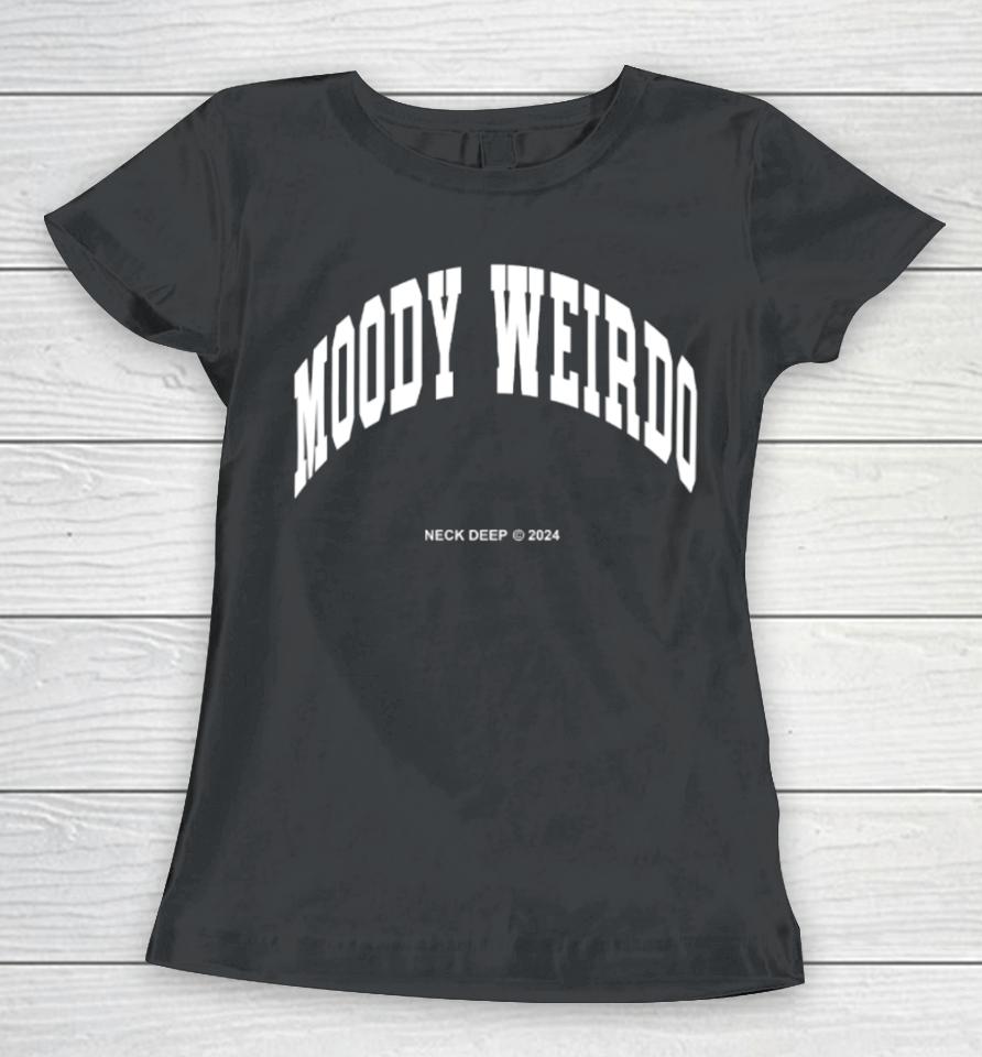 Neck Deep Merch Moody Weirdo Women T-Shirt