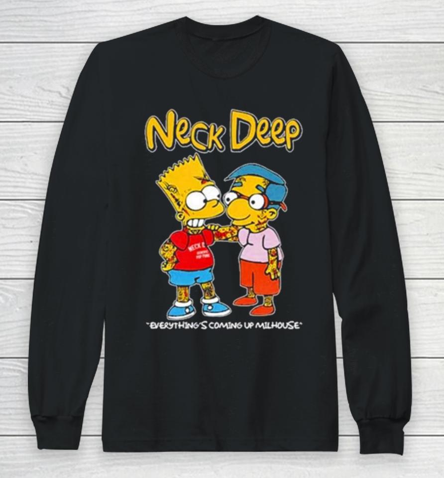 Neck Deep Simpsons Everything’s Coming Up Milhouse Long Sleeve T-Shirt