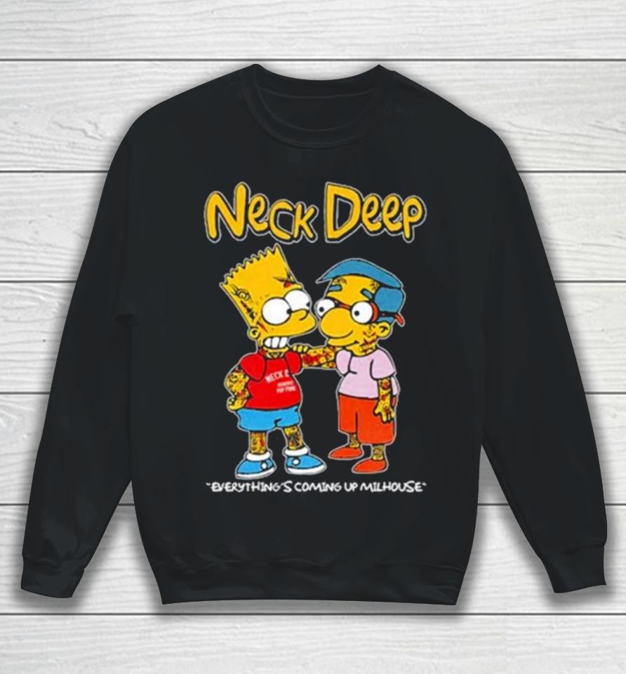 Neck Deep Simpsons Everything’s Coming Up Milhouse Sweatshirt