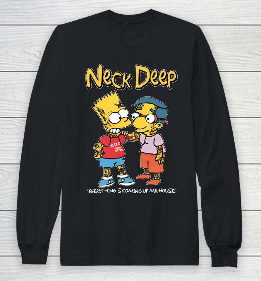 Neck Deep Simpsons Everything's Coming Up Milhouse Long Sleeve T-Shirt