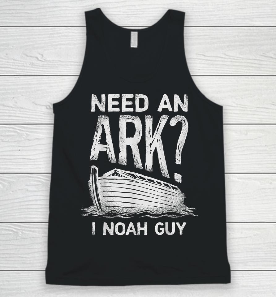 Need An Ark I Noah Guy Christian Funny Unisex Tank Top
