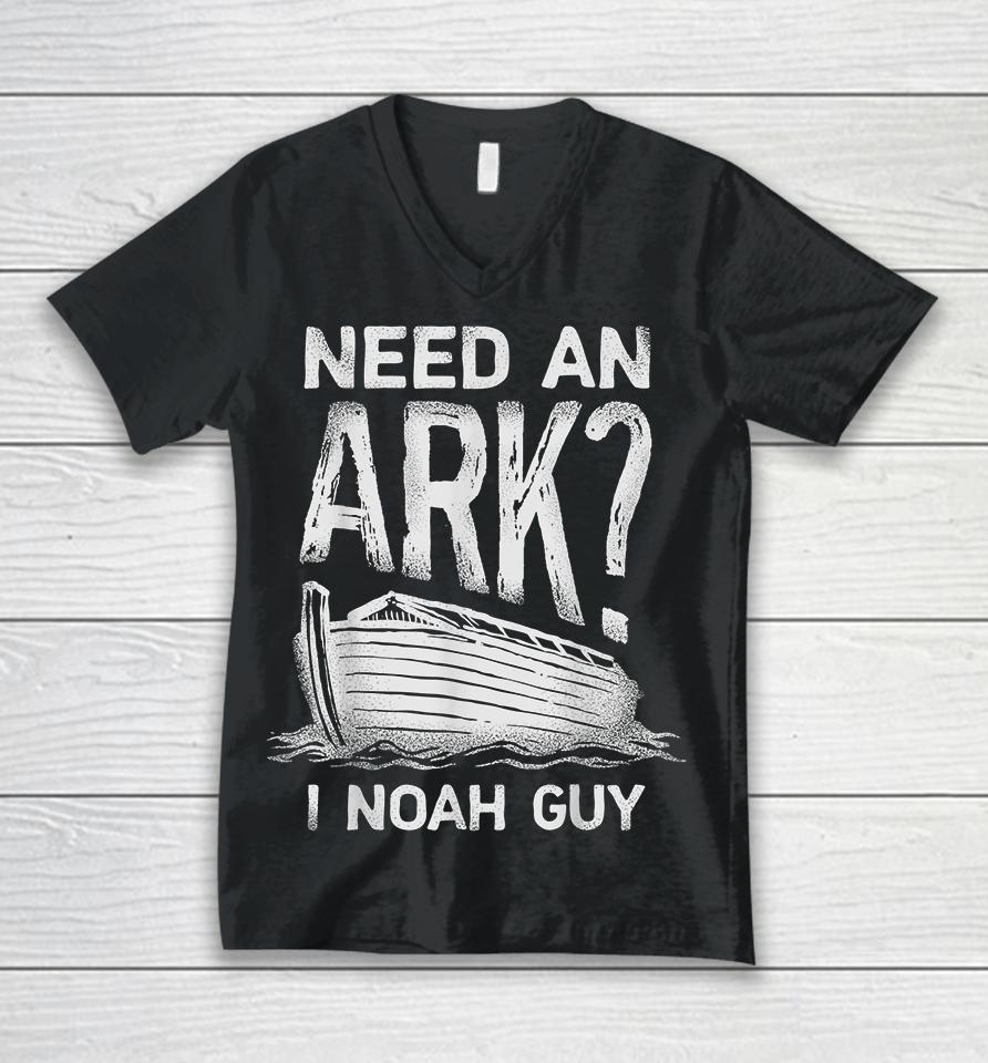 Need An Ark I Noah Guy Christian Funny Unisex V-Neck T-Shirt