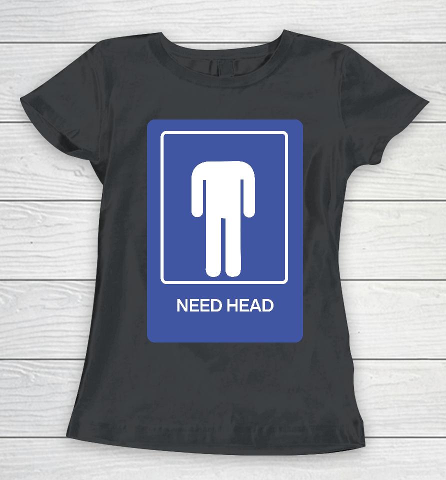 Need Head Women T-Shirt