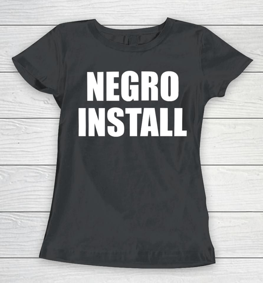 Negro Install Women T-Shirt