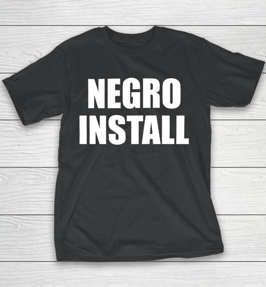 Negro Install Youth T-Shirt
