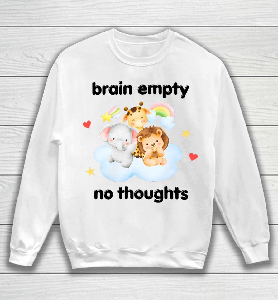 Nellies Print Studio Brain Empty No Thoughts Sweatshirt