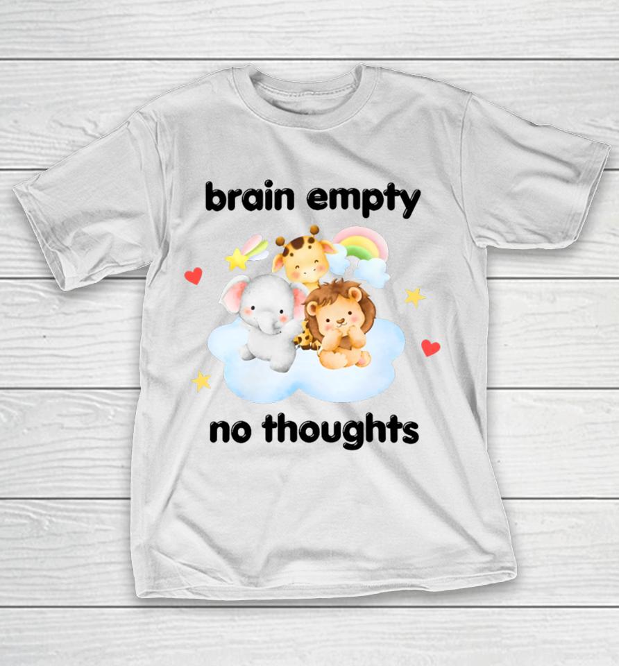 Nellies Print Studio Brain Empty No Thoughts T-Shirt