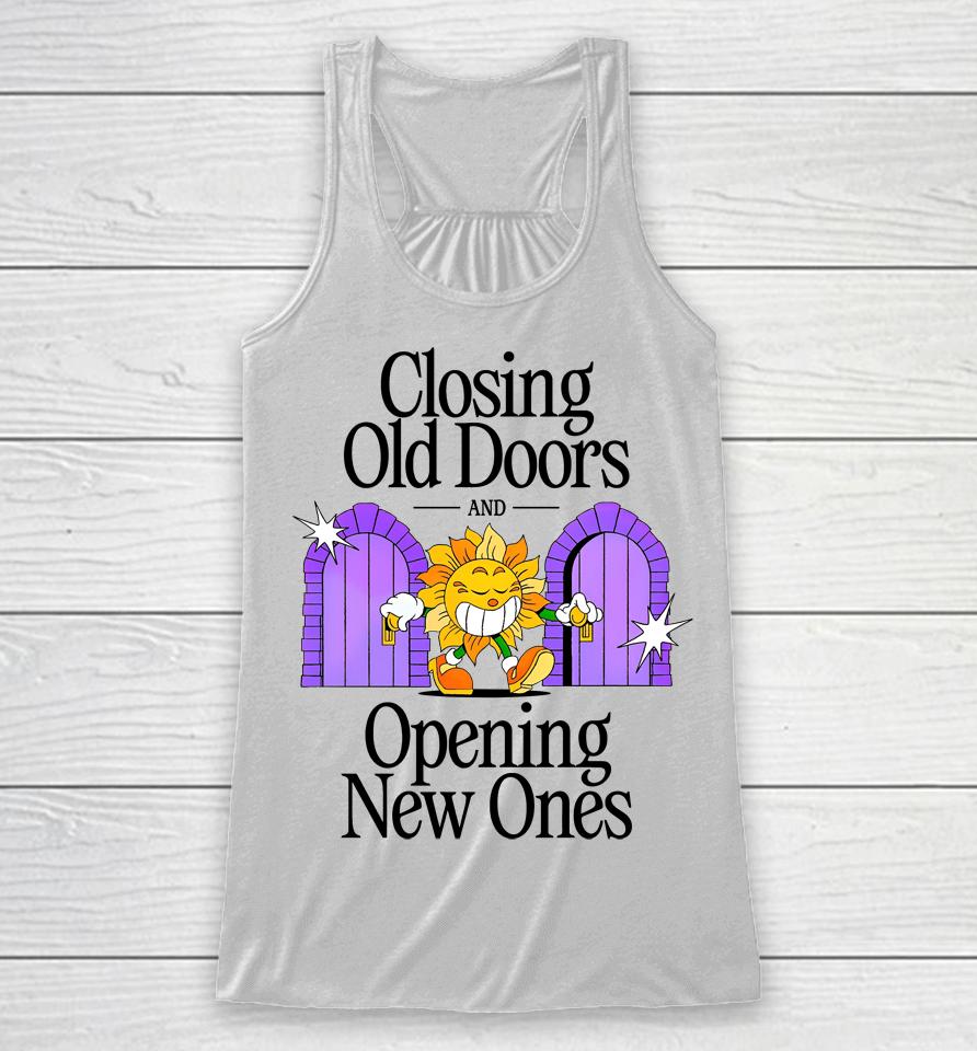 Nelson Closing Old Doors And Opening New Ones Racerback Tank