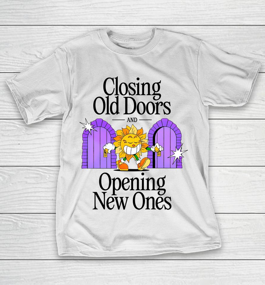 Nelson Closing Old Doors And Opening New Ones T-Shirt