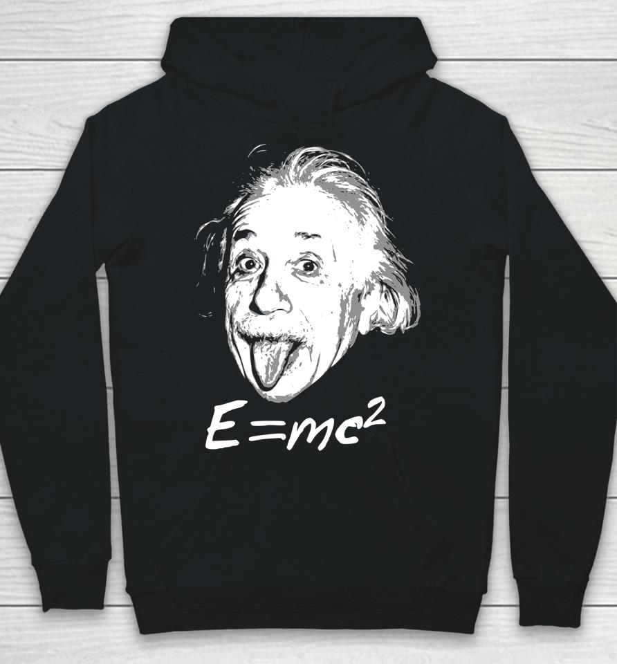Nerdy Einstein Sticking Tongue Out E=Mc2 Physics Teacher Hoodie