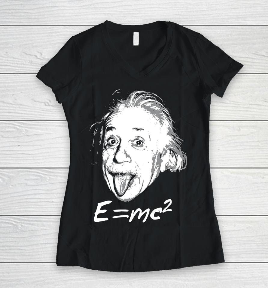 Nerdy Einstein Sticking Tongue Out E=Mc2 Physics Teacher Women V-Neck T-Shirt