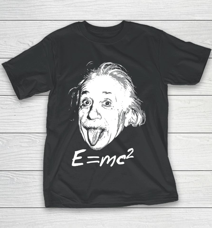 Nerdy Einstein Sticking Tongue Out E=Mc2 Physics Teacher Youth T-Shirt